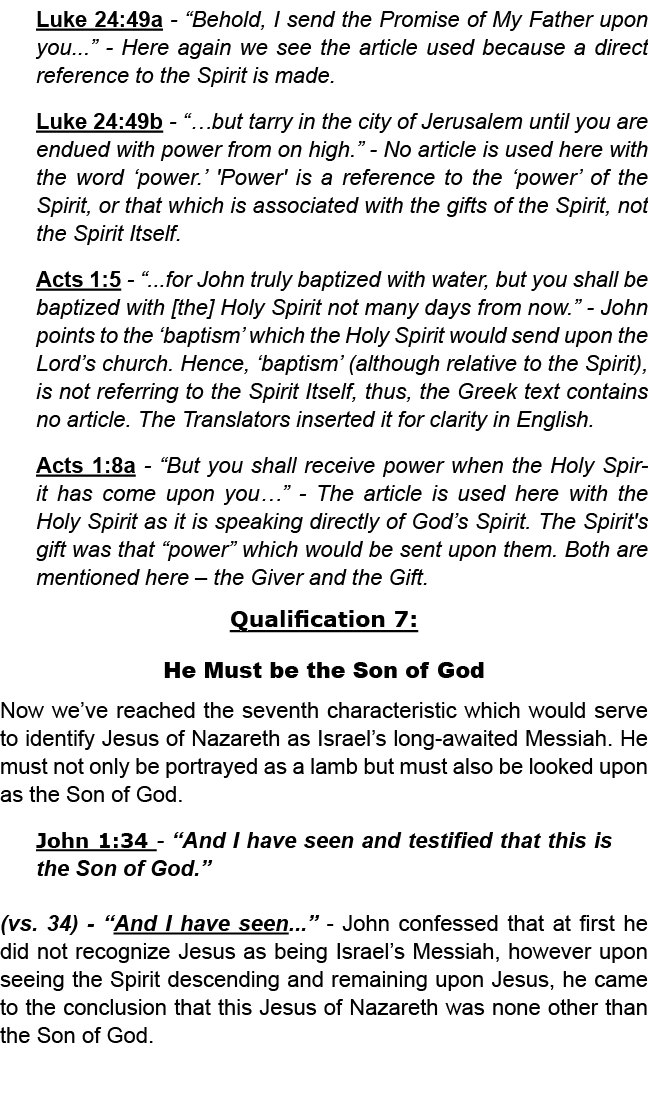 Luke 24:49a “Behold, I send the Promise of My Father upon you...” Here again we see the article used because a direct...