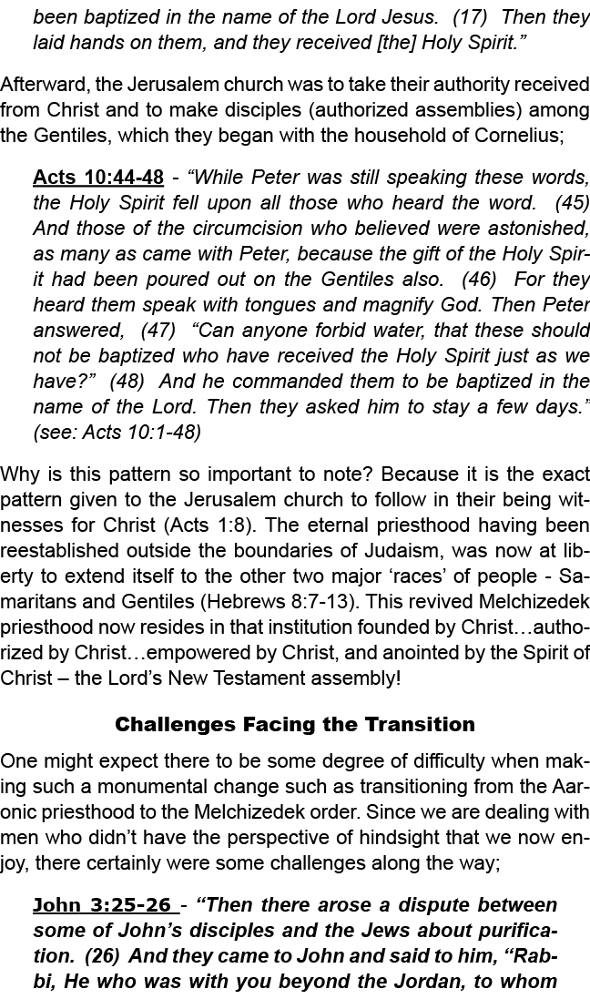 been baptized in the name of the Lord Jesus. (17) Then they laid hands on them, and they received [the] Holy Spirit.”...