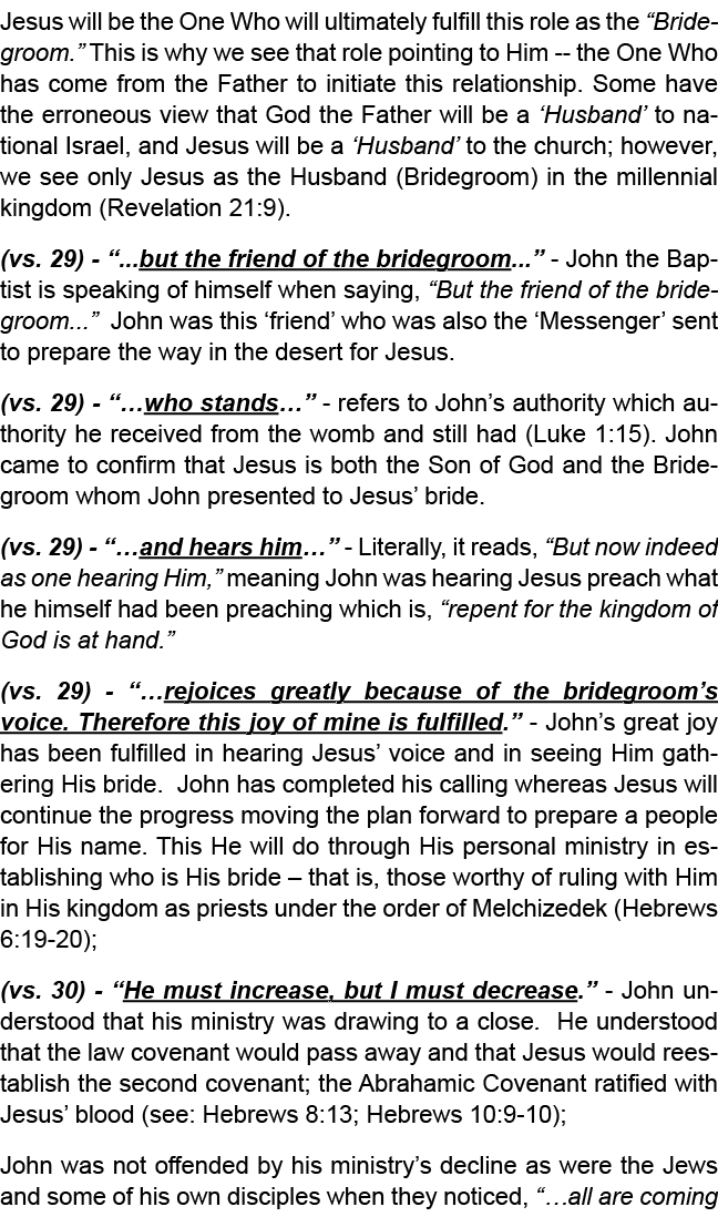 Jesus will be the One Who will ultimately fulfill this role as the “Bridegroom.” This is why we see that role pointin...