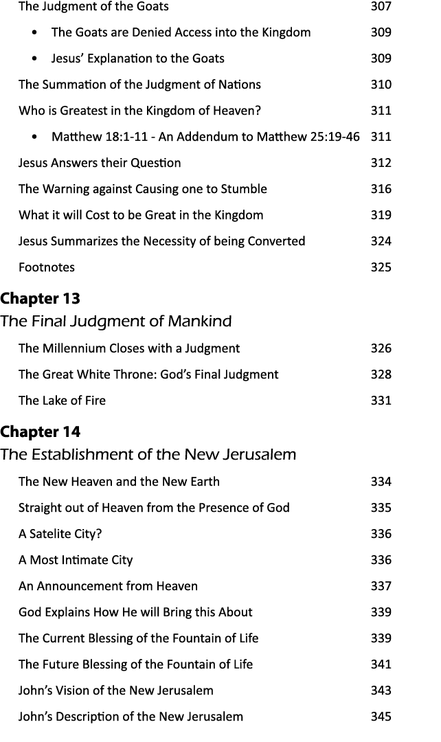 The Judgment of the Goats 306 • The Goats are Denied Access into the Kingdom 308 • Jesus’ Explanation to the Goats 30...