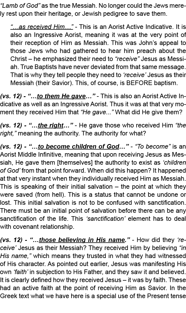 “Lamb of God” as the true Messiah. No longer could the Jews merely rest upon their heritage, or Jewish pedigree to sa...