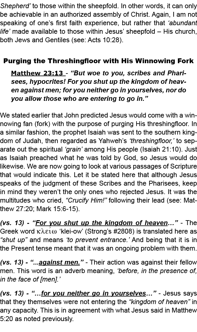 Shepherd’ to those within the sheepfold. In other words, it can only be achievable in an authorized assembly of Chris...