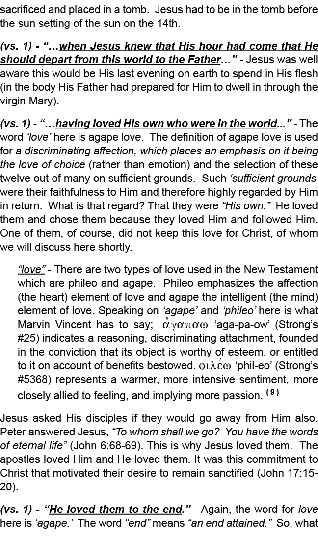 sacrificed and placed in a tomb. Jesus had to be in the tomb before the sun setting of the sun on the 14th. (vs. 1) “...