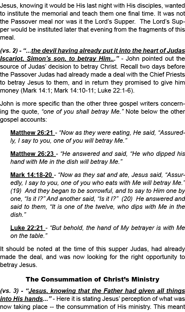 Jesus, knowing it would be His last night with His disciples, wanted to institute the memorial and teach them one fin...