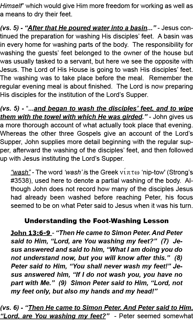 Himself” which would give Him more freedom for working as well as a means to dry their feet. (vs. 5) “After that He p...