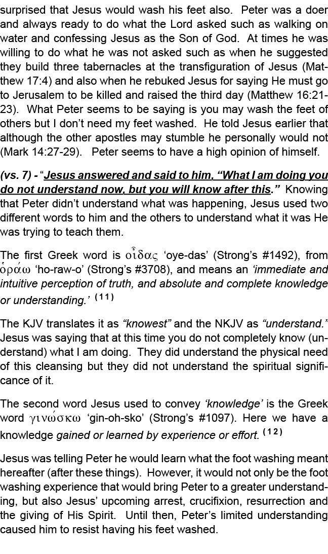 surprised that Jesus would wash his feet also. Peter was a doer and always ready to do what the Lord asked such as wa...