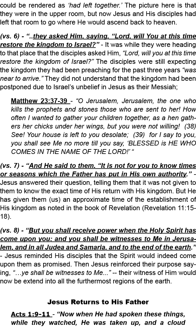 could be rendered as ‘had left together.’ The picture here is that they were in the upper room, but now Jesus and His...