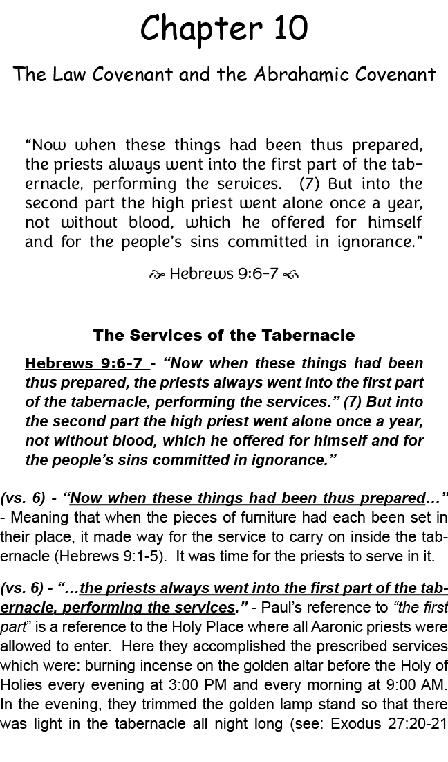 Chapter 10 The Law Covenant and the Abrahamic Covenant “Now when these things had been thus prepared, the priests alw...
