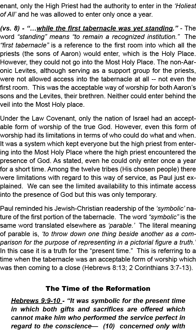 enant, only the High Priest had the authority to enter in the ‘Holiest of All’ and he was allowed to enter only once ...