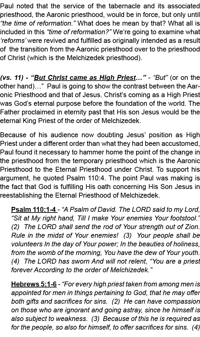 Paul noted that the service of the tabernacle and its associated priesthood, the Aaronic priesthood, would be in forc...