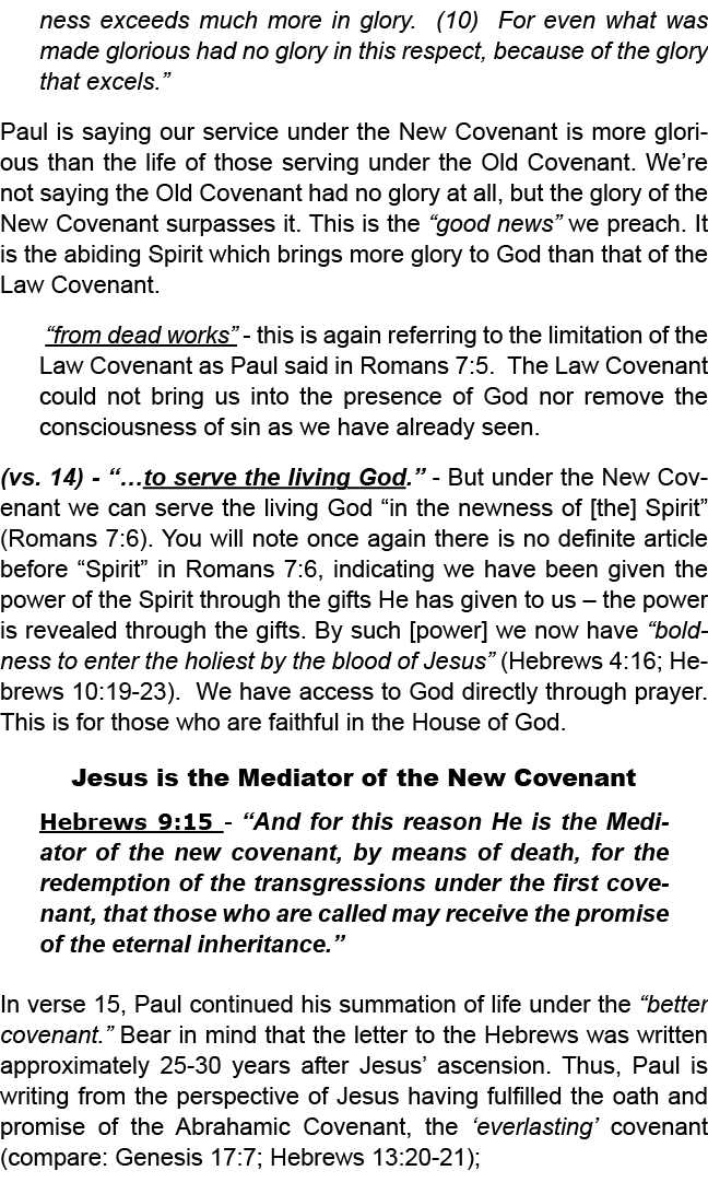 ness exceeds much more in glory. (10) For even what was made glorious had no glory in this respect, because of the gl...