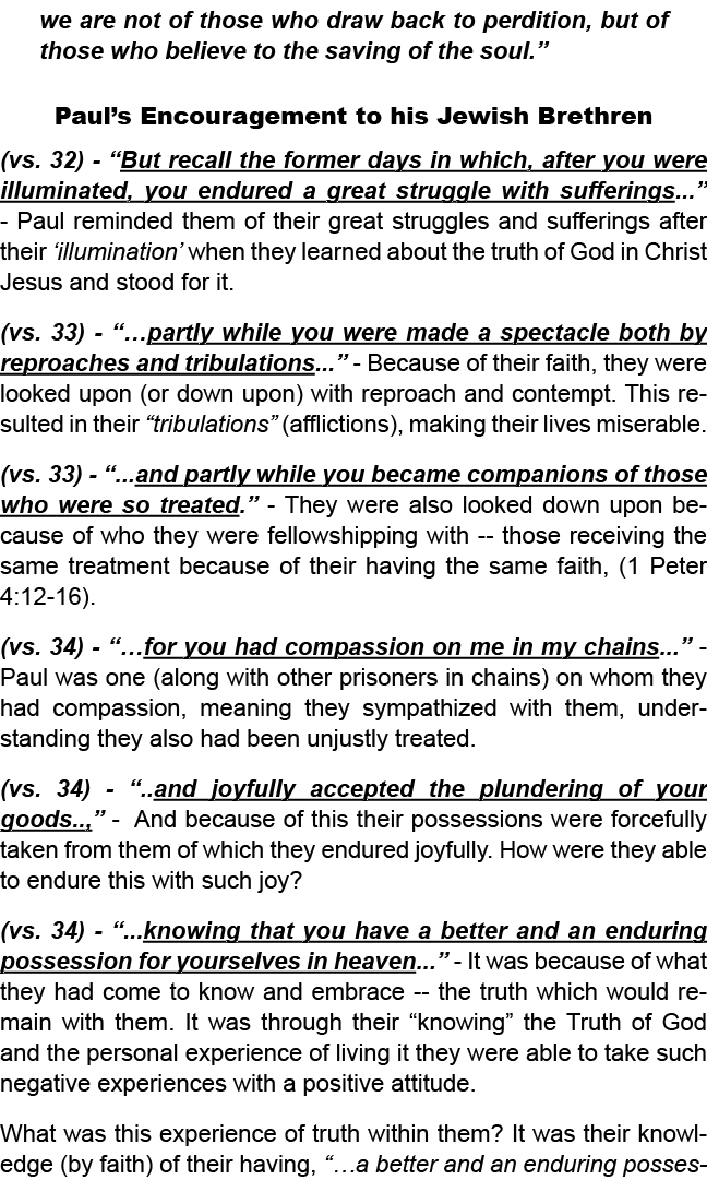 we are not of those who draw back to perdition, but of those who believe to the saving of the soul.” Paul’s Encourage...