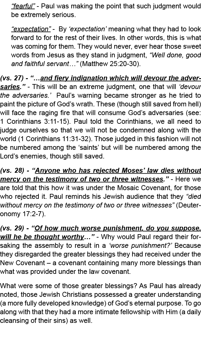 “fearful” Paul was making the point that such judgment would be extremely serious. “expectation” By ‘expectation’ mea...
