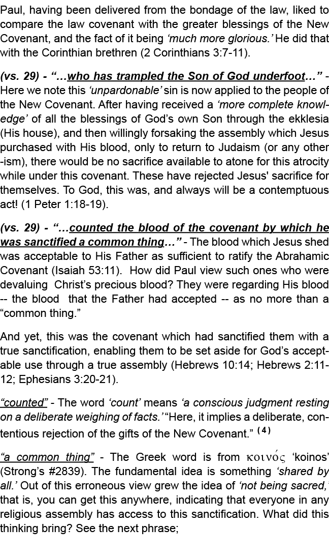 Paul, having been delivered from the bondage of the law, liked to compare the law covenant with the greater blessings...