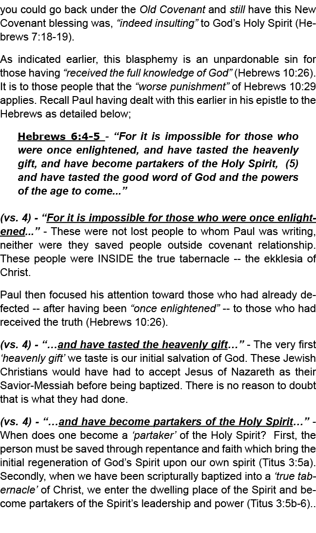 you could go back under the Old Covenant and still have this New Covenant blessing was, “indeed insulting” to God’s H...