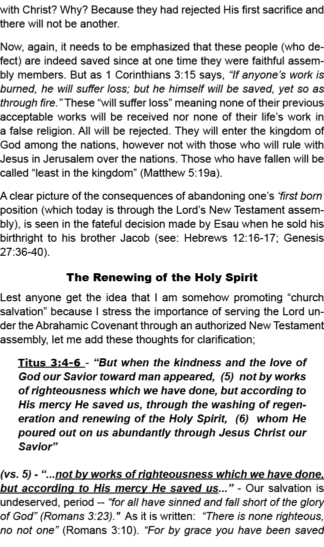 with Christ? Why? Because they had rejected His first sacrifice and there will not be another. Now, again, it needs t...