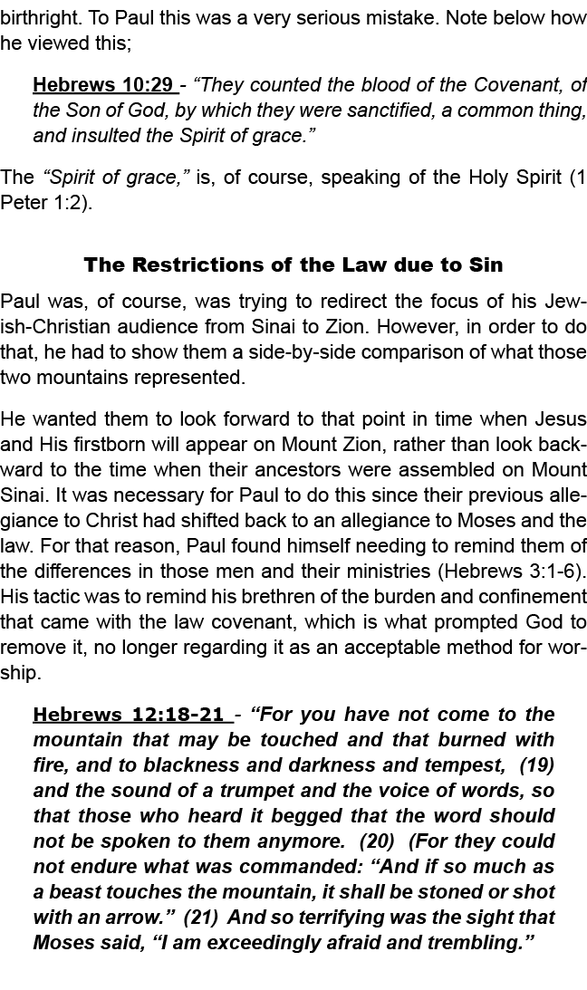 birthright. To Paul this was a very serious mistake. Note below how he viewed this; Hebrews 10:29 “They counted the b...