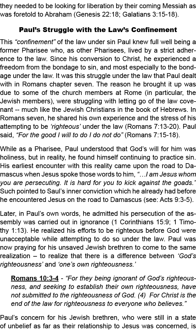 they needed to be looking for liberation by their coming Messiah as was foretold to Abraham (Genesis 22:18; Galatians...