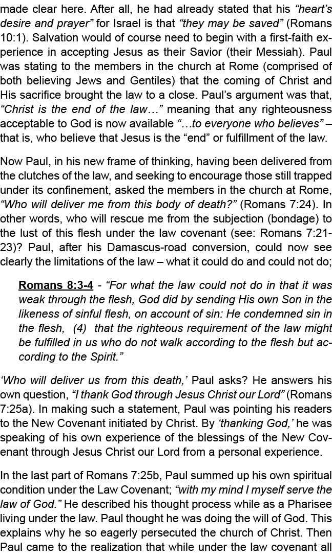 made clear here. After all, he had already stated that his “heart’s desire and prayer” for Israel is that “they may b...