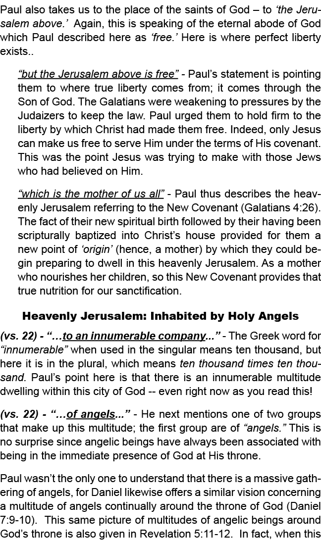 Paul also takes us to the place of the saints of God – to ‘the Jerusalem above.’ Again, this is speaking of the etern...