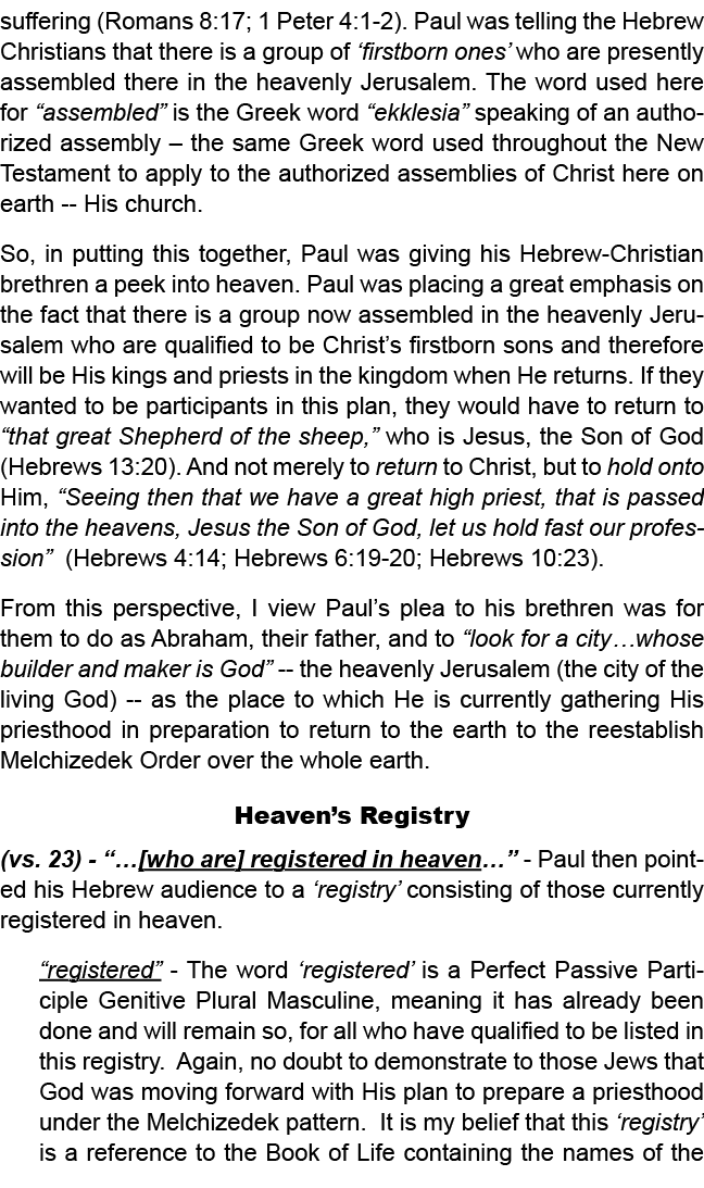 Paul pointed out the fact that Jesus is “the firstborn among many brethren” (Romans 8:29) referring to those firstbor...