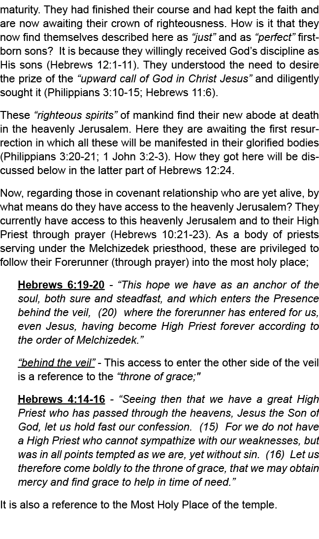 its consummation or in other words, in a finished state (Malachi 3:16 18). These of whom Paul is speaking are current...