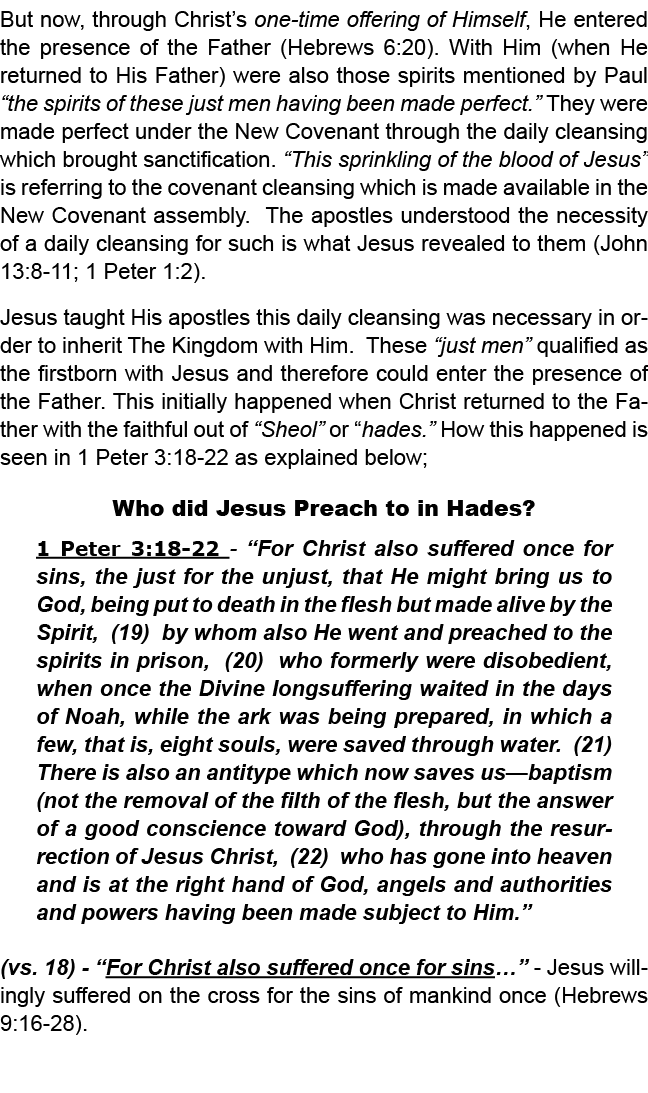 through the Aaronic Priesthood remained acceptable but limited in what it could do (Hebrews 10:1 4) until “the time o...