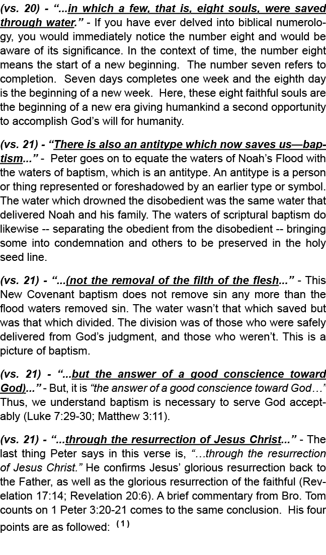 generations an extended opportunity to repent at the preaching of Noah (1 Peter 3:20). (vs. 20) “...in which a few, t...