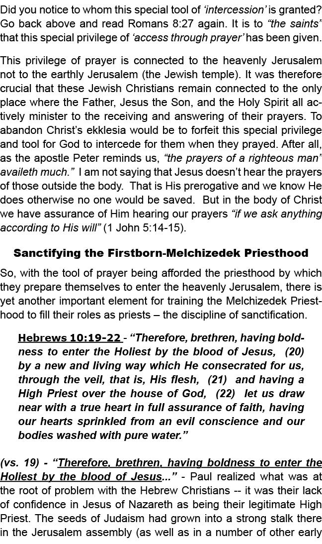 follow our Forerunner “behind the veil” leading “into the holiest” (Hebrews 6:19 20; Hebrews 10:19 20). Where is Jesu...