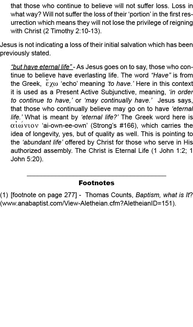 would of course be demonstrated in their daily lives through an authorized assembly. “shall not perish” The word ‘per...