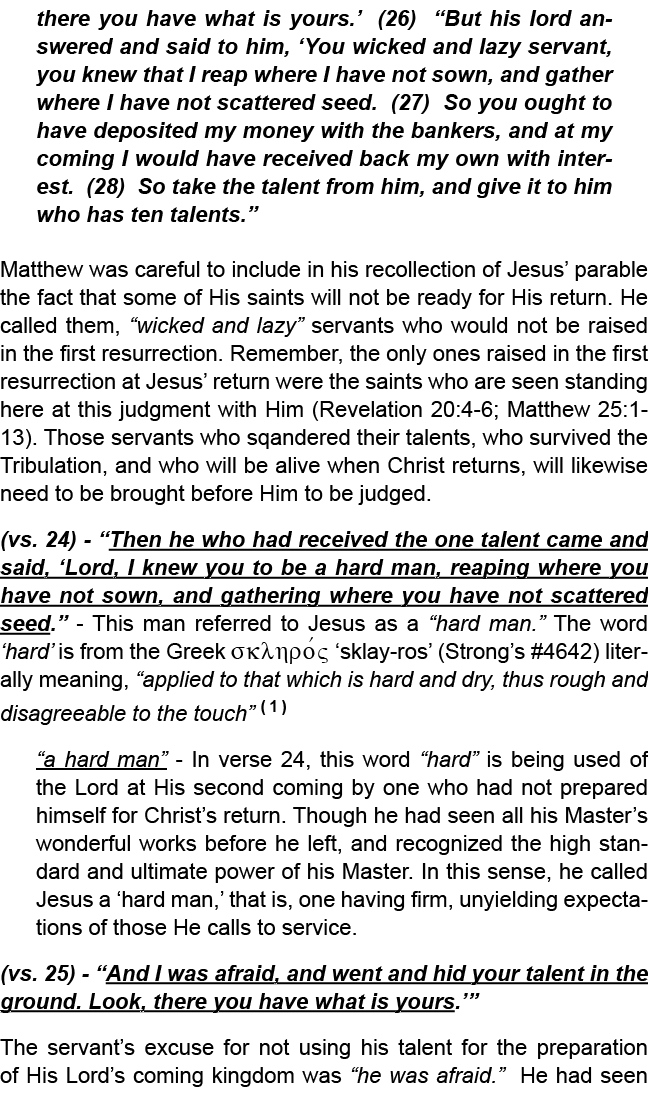 there you have what is yours.’ (26) “But his lord answered and said to him, ‘You wicked and lazy servant, you knew th...