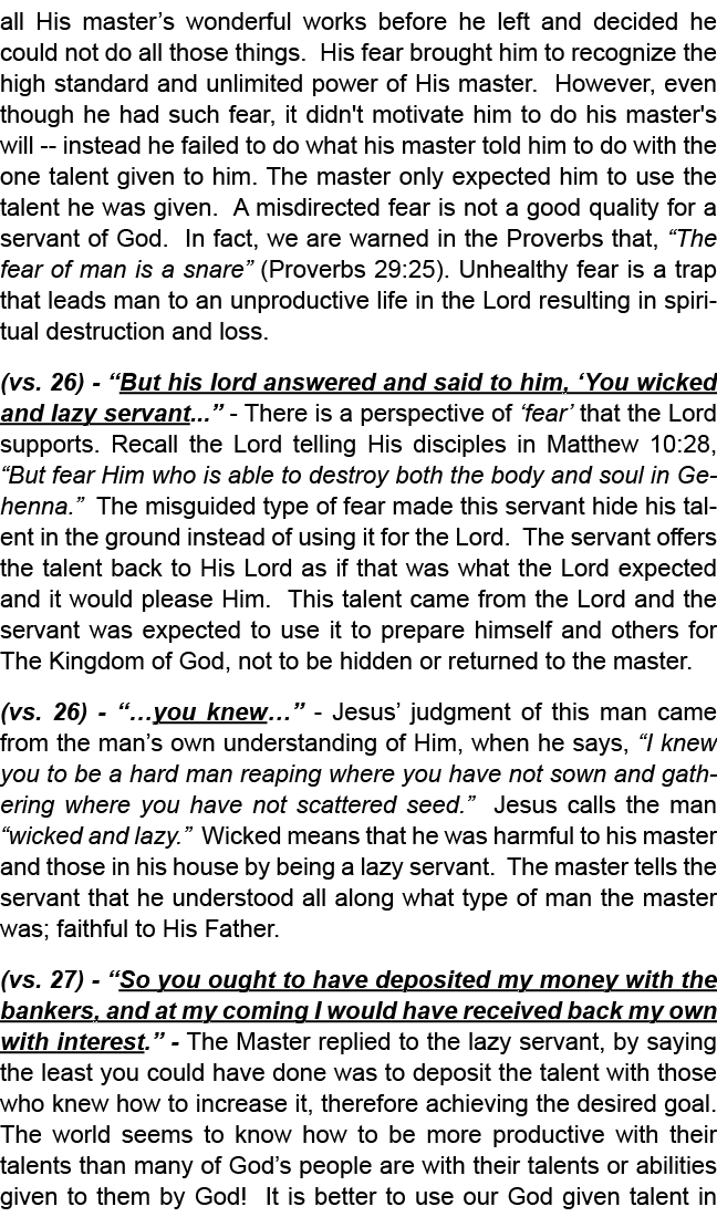 all His master’s wonderful works before he left and decided he could not do all those things. His fear brought him to...