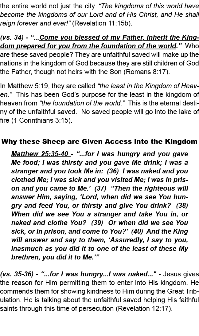 the entire world not just the city. “The kingdoms of this world have become the kingdoms of our Lord and of His Chris...