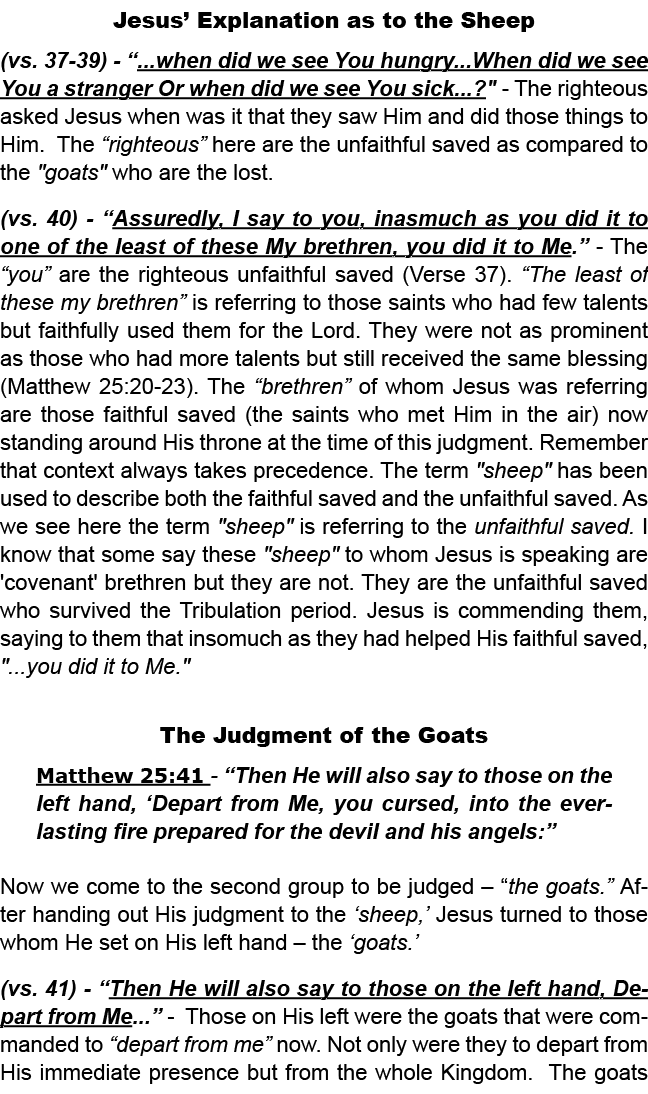 Jesus’ Explanation as to the Sheep (vs. 37 39) “...when did we see You hungry...When did we see You a stranger Or whe...