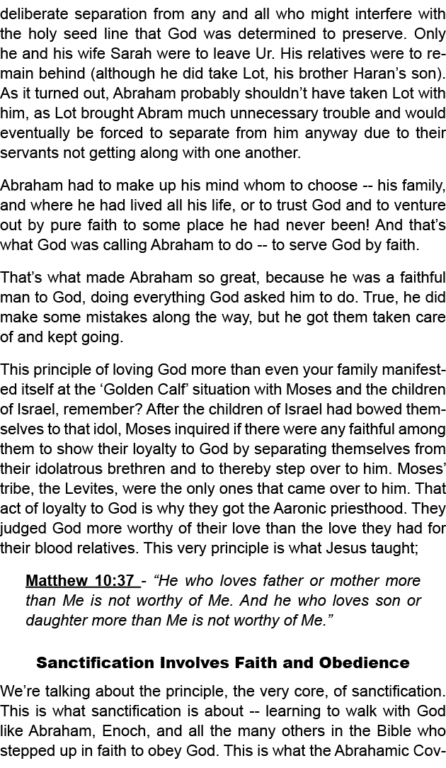 deliberate separation from any and all who might interfere with the holy seed line that God was determined to preserv...