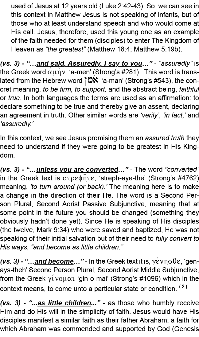 used of Jesus at 12 years old (Luke 2:42 43). So, we can see in this context in Matthew Jesus is not speaking of infa...