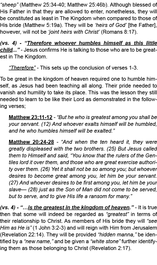 “sheep” (Matthew 25:34 40; Matthew 25:46b). Although blessed of His Father in that they are allowed to enter, nonethe...