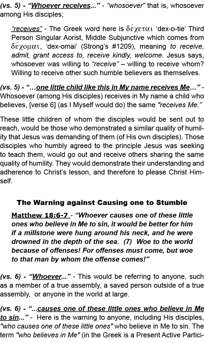 (vs. 5) “Whoever receives...” “whosoever” that is, whosoever among His disciples; “receives” The Greek word here is d...