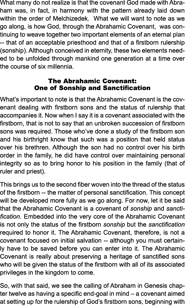 What many do not realize is that the covenant God made with Abraham was, in fact, in harmony with the pattern already...