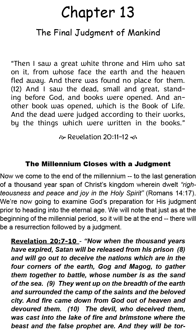 Chapter 13 The Final Judgment of Mankind “Then I saw a great white throne and Him who sat on it, from whose face the ...