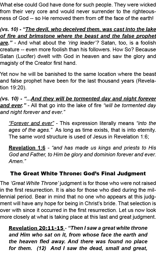 God Himself! What else could God have done for such people. They were wicked from their very core and would never sur...