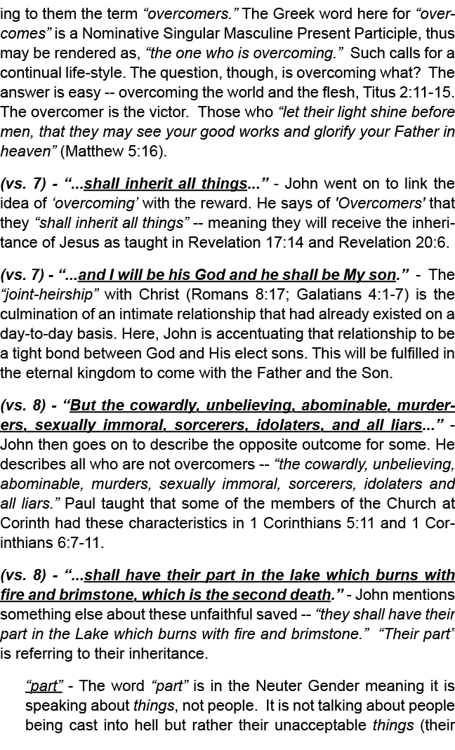 ing to them the term “overcomers.” The Greek word here for “overcomes” is a Nominative Singular Masculine Present Par...