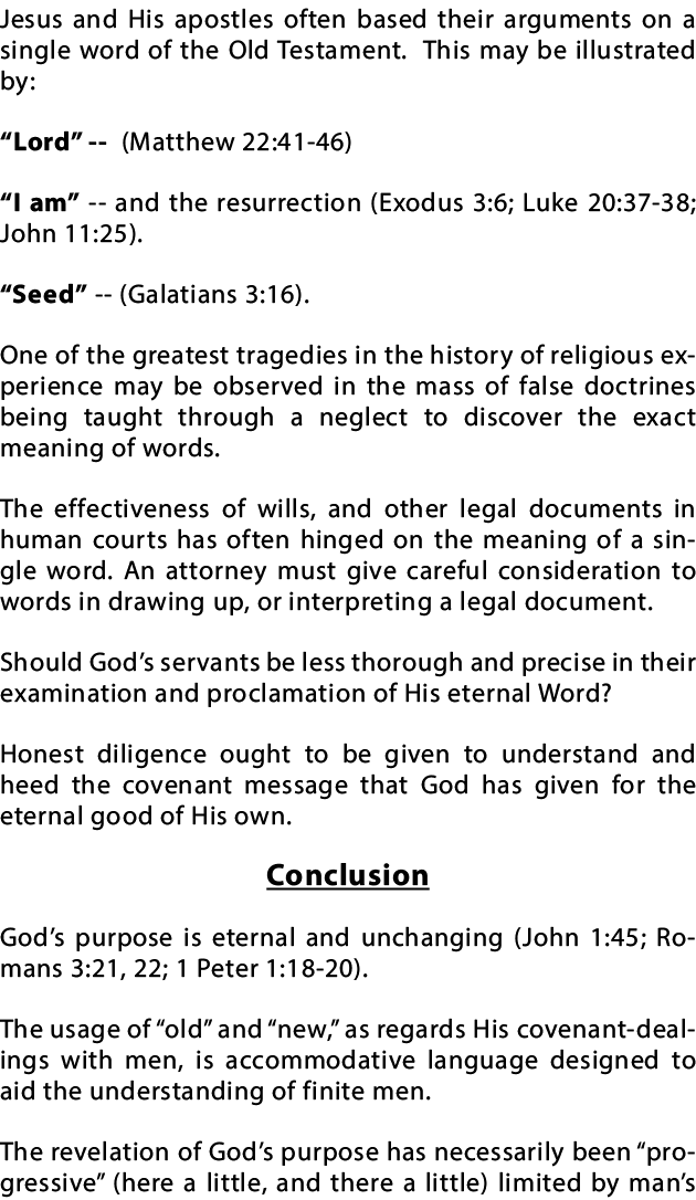 Jesus and His apostles often based their arguments on a single word of the Old Testament  This may be illustrated by:   