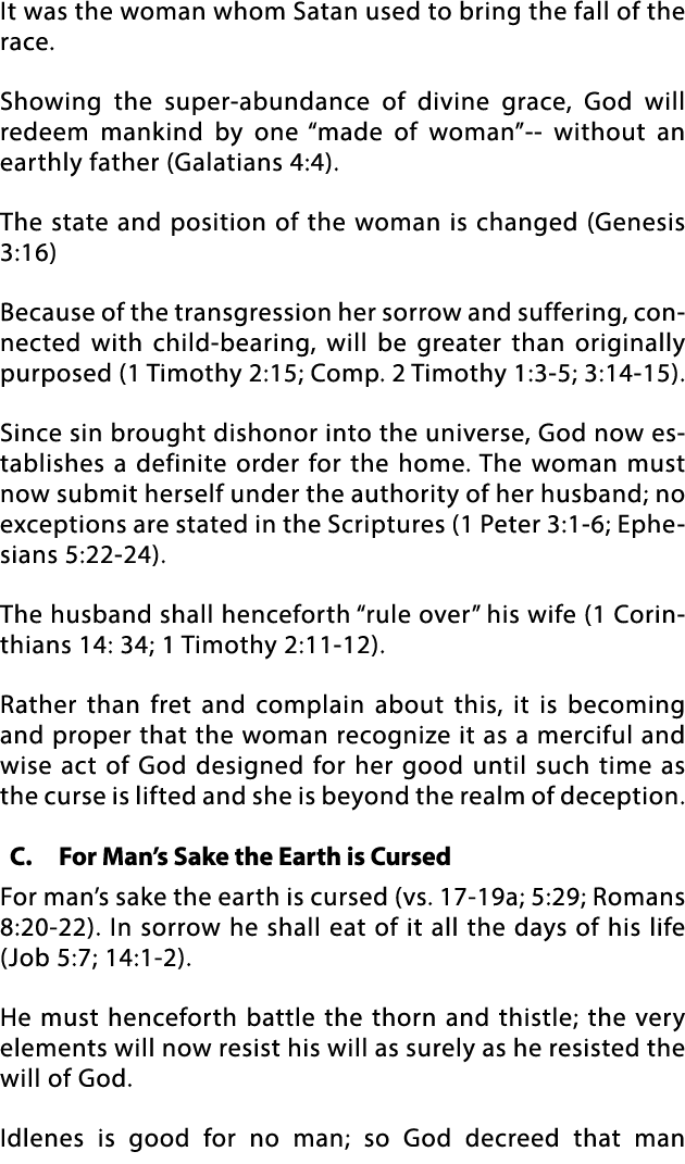 It was the woman whom Satan used to bring the fall of the race  Showing the super-abundance of divine grace, God will   