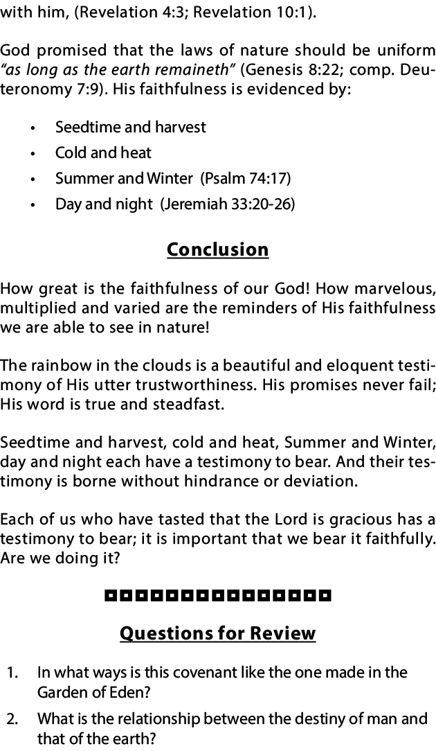 with him, (Revelation 4:3; Revelation 10:1)  God promised that the laws of nature should be uniform  as long as the e   