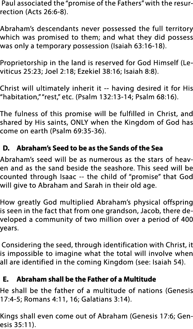  Paul associated the  promise of the Fathers  with the resurrection (Acts 26:6-8)  Abraham s descendants never posses   
