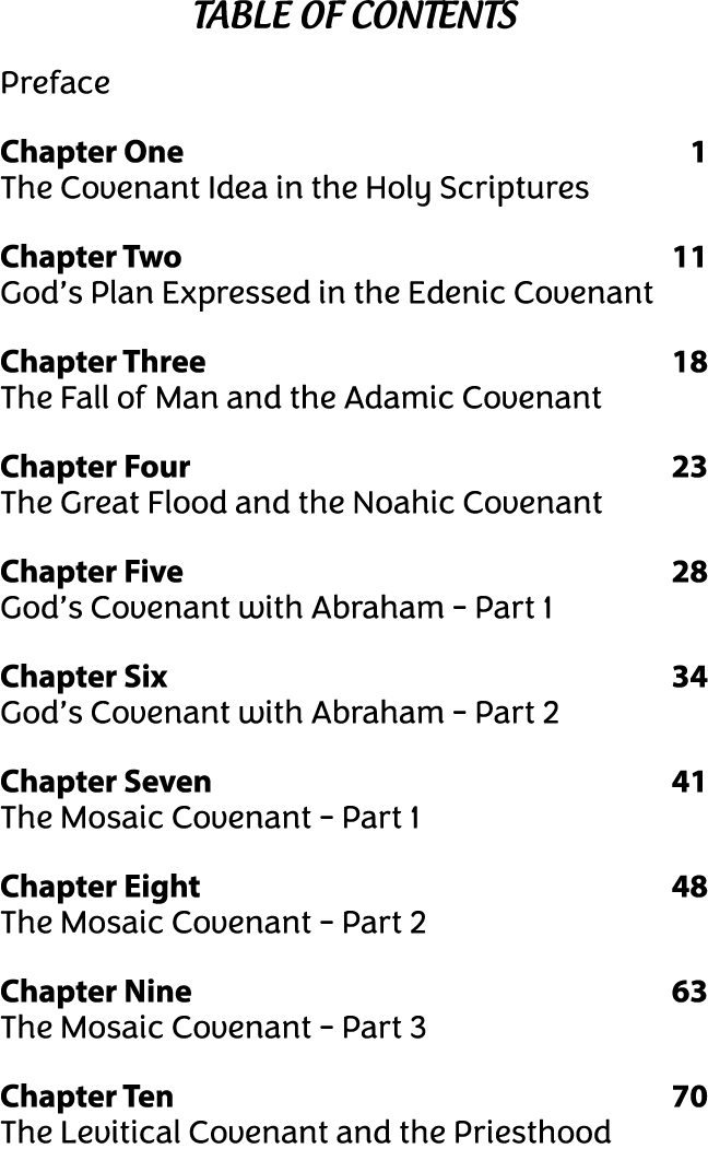 Table of Contents Preface Chapter One  1 The Covenant Idea in the Holy Scriptures Chapter Two  11 God s Plan Expresse   