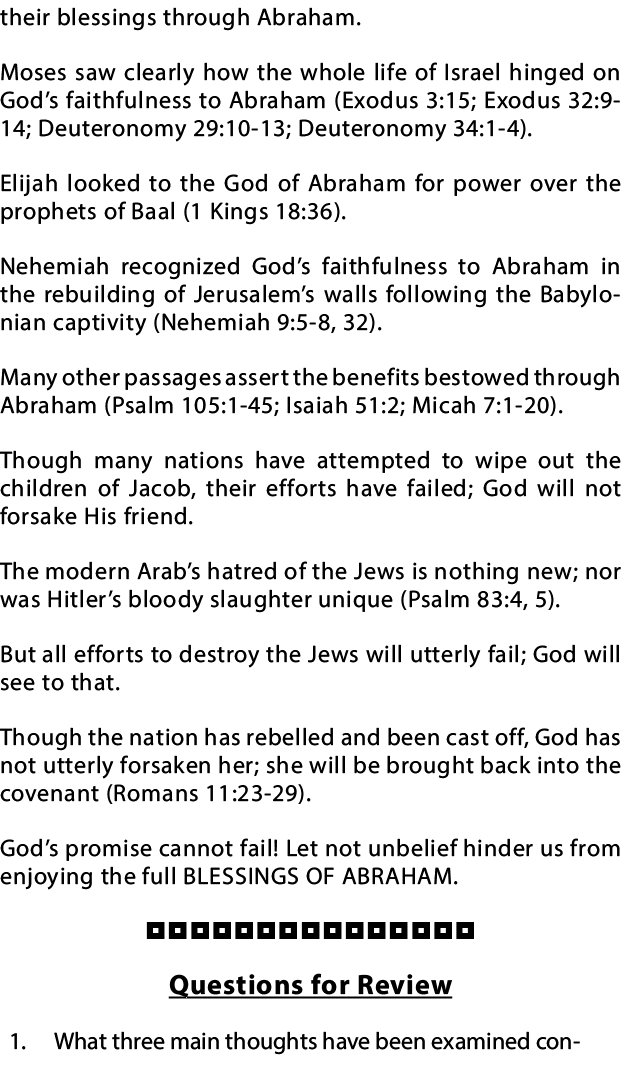 their blessings through Abraham  Moses saw clearly how the whole life of Israel hinged on God s faithfulness to Abrah   