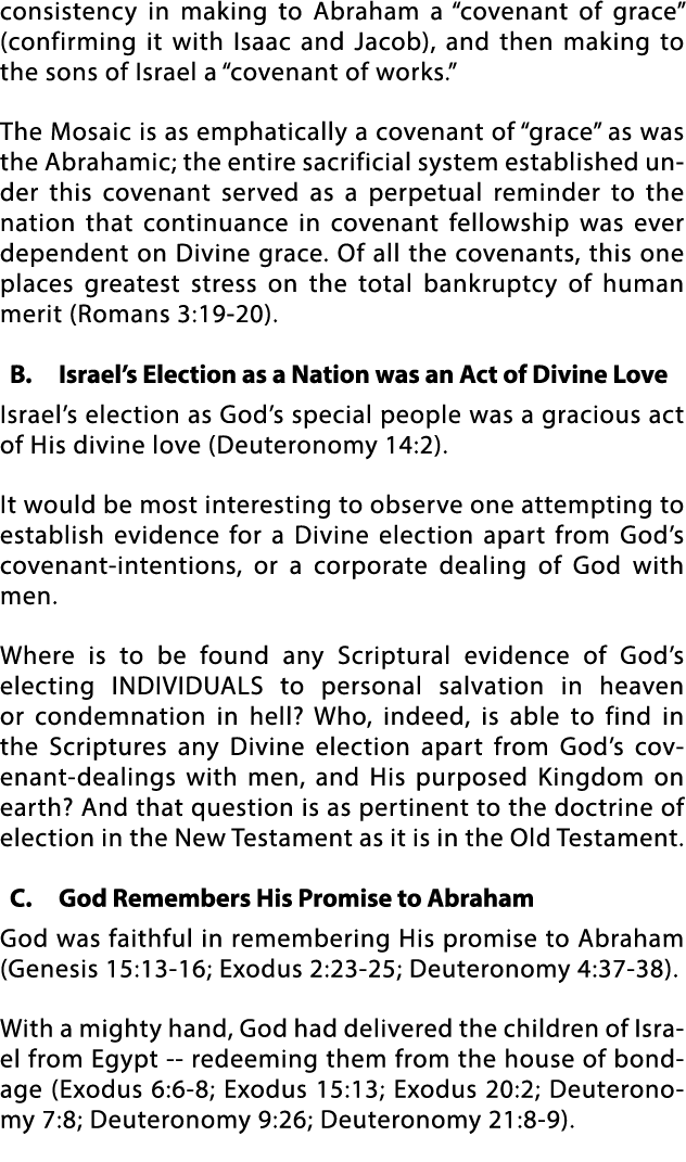 consistency in making to Abraham a  covenant of grace  (confirming it with Isaac and Jacob), and then making to the s   