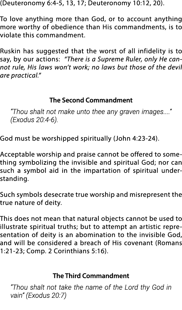 (Deuteronomy 6:4-5, 13, 17; Deuteronomy 10:12, 20)  To love anything more than God, or to account anything more worth   